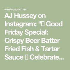 an instagramr with the words friday special crispy beer batter fried fish and tartar sauce