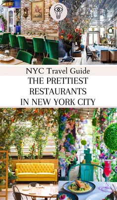 new york's travel guide the prettiest restaurants in new york city, usa