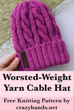 a knitted beanie with text that reads worsted - weight yarn cable hat free knitting pattern by crazyhands net