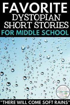 the cover of favorite dystopian short stories for middle schoolers, featuring rain drops