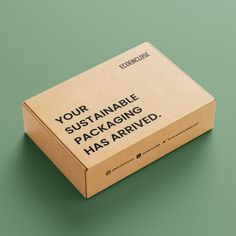 an open cardboard box with the words your sustainable packaging has arrived on it's side