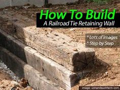 how to build a railroad tie retaining wall