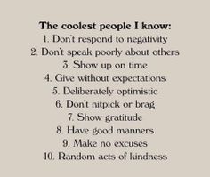 the coolest people i know don't respond to negative things that are true