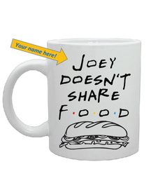 a white coffee mug with the words, person doesn't share food