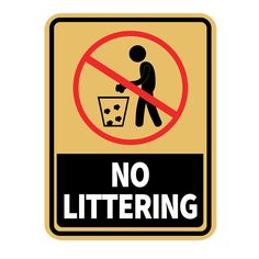 a no littering sign is shown on a white background