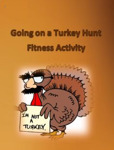 a turkey holding a sign that says, i'm not a turkey going on a turkey hunt fitness activity