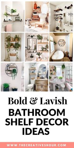 bathroom shelf decor ideas with text overlay that reads bold and lavish bathroom shelf decor ideas