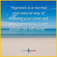 a beach with the words hypnosis is a normal and natural way of showing your inner self and argumenting it with virt