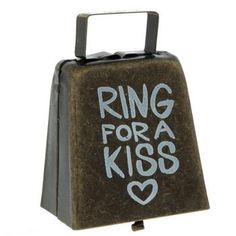 a black and white box with writing on it that says, ring for a kiss