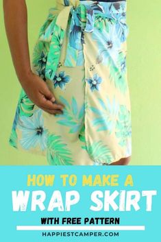 how to make a wrap skirt with free pattern and instructions for the waist, front or back