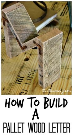 how to build a pallet wood letter holder with pictures on it and text overlay that reads, how to build a pallet wood letter holder