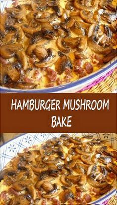 two pictures of a hamburger mushroom bake