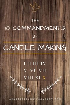 the 10 commandments of candle making, written in roman numerals on wood