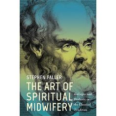 the book cover for the art of spiritual midwifery by stephen falker