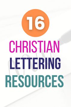 the words 16 christian lettering resources are shown