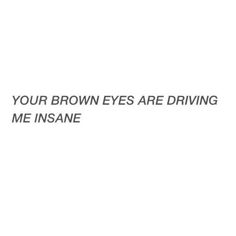 Brown Eye Quotes, Eyes Quotes Soul, Eyes Quotes, Quotes Crush, Eye Quotes, Truths Feelings, Poems For Him, Relatable Crush Posts, Brown Eye