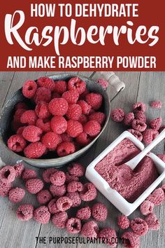 raspberry powder in a bowl with the words how to dehydrate raspberries and make raspberry powder