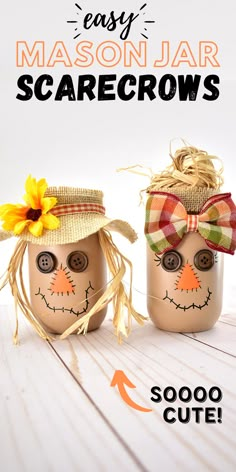 two mason jar scarecrows with the words easy mason jar scarecrows on them