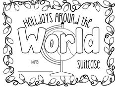 the word world is written in black and white with an ornate frame around it that says, holidays around the world