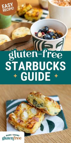 the gluten - free starbuck's guide is an easy and delicious way to enjoy it