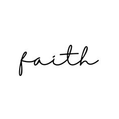 the word faith written in black ink