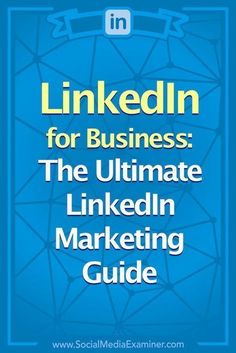 linkedin for business the ultimate linkedin marketing guide by social media exember