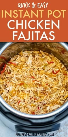 instant pot chicken fajitas in an instant pot with text overlay that reads quick and easy instant pot chicken fajitas