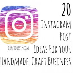 an instagram post with the words, 20 instagram posts for your handmade craft business