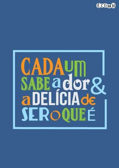 the words cadum sabe a dor and delicia de serquee