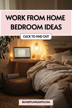 a bedroom with the text work from home bedroom ideas click to find out