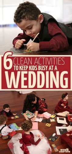 kids are sitting on the floor and playing with their wedding toys, while text reads 6 clean activities to keep kids busy at a wedding