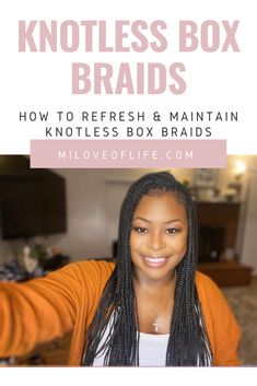 Refresh Knotless Box Braids, Refresh Knotless Braids, Knotless Braids Maintenance, How To Maintain Knotless Braids, How To Refresh Old Knotless Braids, How To Care For Knotless Box Braids, Knotless Braid Maintenance, How To Take Care Of Box Braids, How Many Packs Of Hair For Knotless Braids