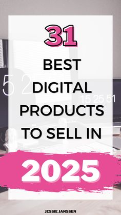 the text reads 31 best digital products to sell in 205, with an image of a computer