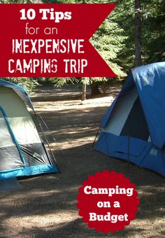 two tents in the woods with text overlay reading 10 tips for an expensive camping trip