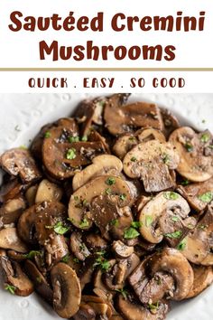 cooked mushrooms in a white bowl with parsley on top and the words sauteed cremini mushrooms above it