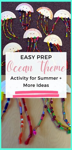 an ocean theme with jellyfishs and beads on the bottom text reads easy prep ocean theme activity for summer + more ideas