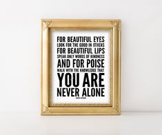 a gold frame with a black and white print on it that says, for beautiful eyes for beautiful eyes for beautiful life