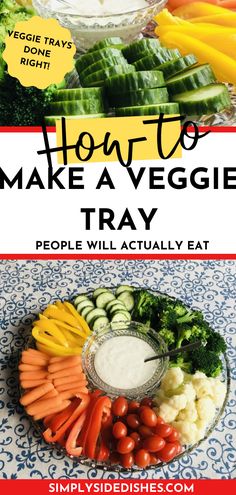 vegetables and dip in a bowl with text overlay how to make a veggie tray