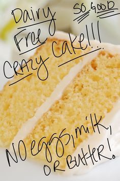 a piece of cake with white frosting on it and the words dairy free candy cake written in cursive writing