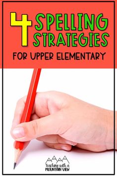 a hand holding a pencil with the words spelling strategy for upper elementary students