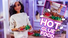 a barbie doll holding a plate with food on it and an advertisement for hot glue food