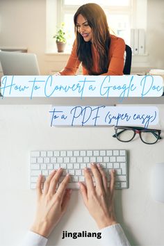 a woman typing on a keyboard with the title how to convert a google doc to a ppd expert easy