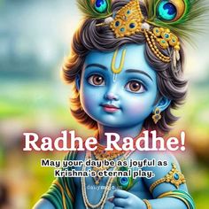 a greeting card for radhe radhe, may your day be as joyful as krishna's ceremonial play