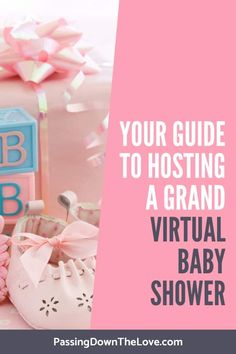 a baby shower with pink and blue items on the ground, text reads your guide to hosting a grand virtual baby shower