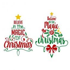 three christmas trees with the words believe in the magic of christmas and believe in the magic of