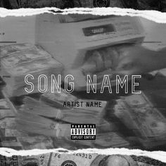 the album cover for song name, featuring money and an image of a man's face