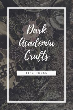 dark acadlemia crafts with skulls and flowers