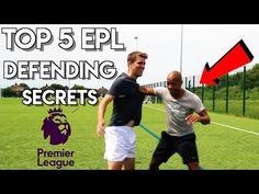 two men standing on top of a soccer field with the words top 5 epl defending secrets