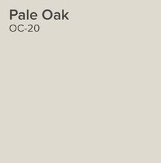 the pale gray paint color is called pale oak oc - 20