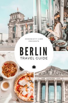 the berlin travel guide is shown in three different pictures, including food and drinks on plates